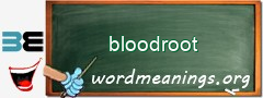 WordMeaning blackboard for bloodroot